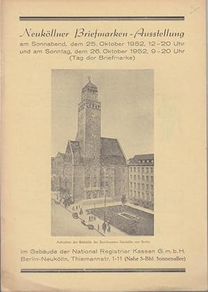 Neuköllner Briefmarken - Ausstellung am Sonnabend, dem 25. Oktober 1952 und am Sonntag, dem 26. O...