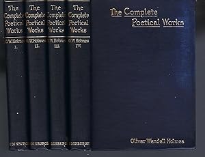 The Poetical Works of Oliver Wendell Holmes - Four Volumes