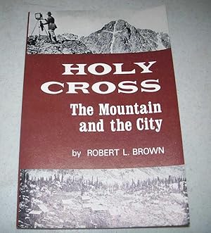 Image du vendeur pour Holy Cross: The Mountain and the City mis en vente par Easy Chair Books