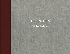 Seller image for William Eggleston: Flowers (Hardcover) for sale by Grand Eagle Retail