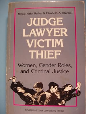 Seller image for Judge, Lawyer, Victim, Thief: Women, Gender Roles, and Criminal Justice for sale by PB&J Book Shop