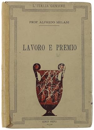 Seller image for LAVORO E PREMIO. Scritti istruttivi per la giovent.: for sale by Bergoglio Libri d'Epoca