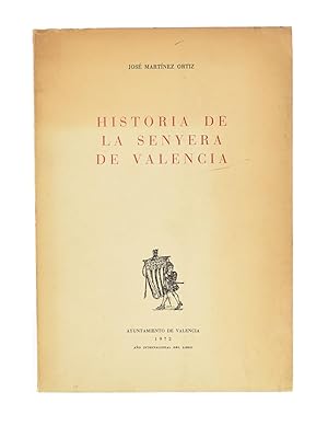 Imagen del vendedor de HISTORIA DE LA SENYERA DE VALENCIA a la venta por Librera Monogatari