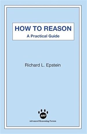 Seller image for How to Reason: A Practical Guide for sale by GreatBookPrices
