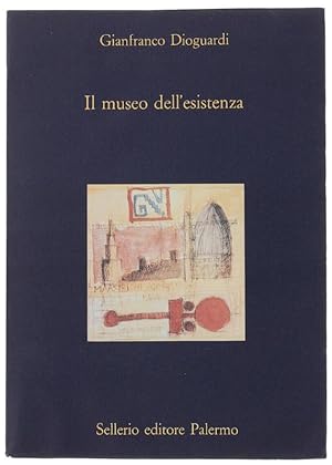 Image du vendeur pour IL MUSEO DELL'ESISTENZA. Divagazioni intorno ai musei, alle citt, alle imprese.: mis en vente par Bergoglio Libri d'Epoca