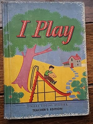 Seller image for I Play, Singer Social Studies Teacher's edition for sale by Grandma Betty's Books