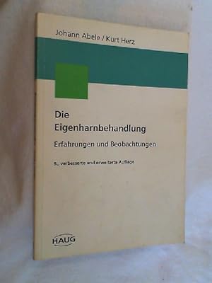 Die Eigenharnbehandlung : nach Dr. med. Kurt Herz ; Erfahrungen und Beobachtungen.