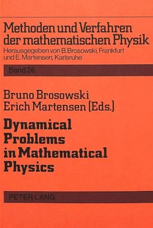 Bild des Verkufers fr Dynamical problems in mathematical physics : [papers presented to the 10th Conference on Methoden u. Verfahren d. Math. Physik, held on February 21 - 27, 1982 at the Math. Forschungsinst. Oberwolfach]. (=Methoden und Verfahren der mathematischen Physik ; Bd. 26). zum Verkauf von Antiquariat Thomas Haker GmbH & Co. KG