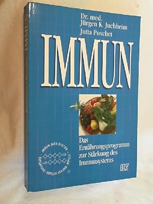 Immun : das Ernährungsprogramm zur Stärkung des Immunsystems.