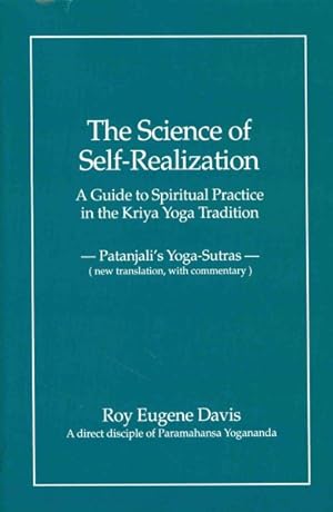 Seller image for Science of Self-realization : A Guide to Spiritual Practice in the Kriya Yoga Tradition -- Patanjali's Yoga-sutras (New Translation, With Commentary) for sale by GreatBookPricesUK