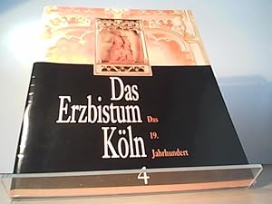 Imagen del vendedor de Das Erzbistum Kln - Band 4 : Das 19. Jahrhundet a la venta por Eichhorn GmbH