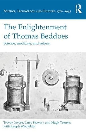 Seller image for The Enlightenment of Thomas Beddoes Science, medicine, and reform (Science, Technology and Culture, 1700-1945) for sale by Versand-Antiquariat Konrad von Agris e.K.