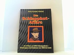 Seller image for Die Schlapphut-Affre. Als V-Mann auf NPD-Fhrungsebene. Erfahrungen und Erlebnisse von 1959 bis heute. for sale by Antiquariat Uwe Berg