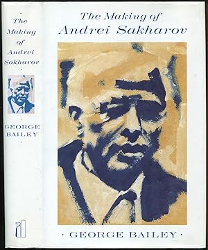 Bild des Verkufers fr The Making of Andrei Sakharov zum Verkauf von Between the Covers-Rare Books, Inc. ABAA