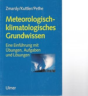 Bild des Verkufers fr Meteorologisch-klimatologisches Grundwissen. zum Verkauf von Antiquariat am Flughafen