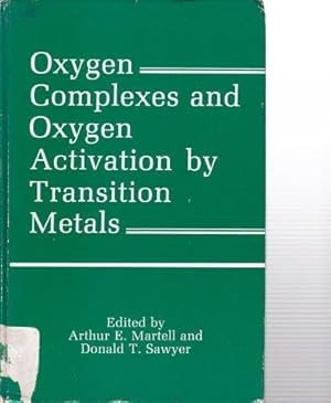 Imagen del vendedor de Oxygen Complexes and Oxygen Activation by Transition Metals. a la venta por Antiquariat am Flughafen