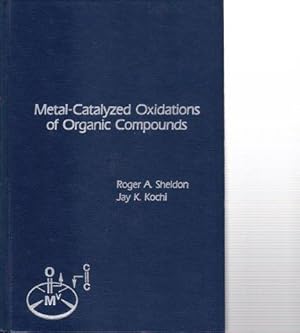 Seller image for Metal-Catalyzed Oxidations of Organic Compounds. for sale by Antiquariat am Flughafen
