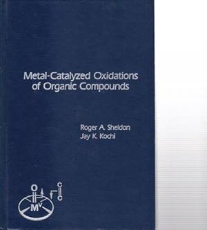 Imagen del vendedor de Metal-Catalyzed Oxidations of Organic Compounds. a la venta por Antiquariat am Flughafen