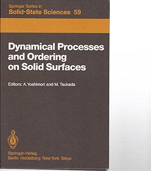 Immagine del venditore per Dynamical Processes and Ordering on Solid Surfaces. venduto da Antiquariat am Flughafen