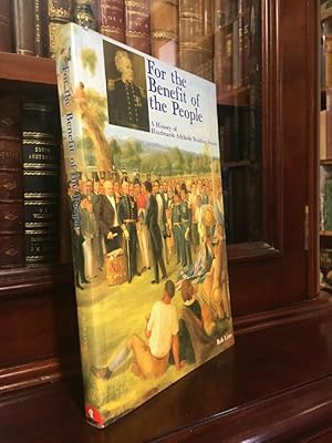 Seller image for For the Benefit of the People. A History of Hindmarsh Adelaide Building Society. for sale by Time Booksellers