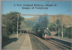 Imagen del vendedor de A New Zealand Railway Album II Images of Yesteryear. a la venta por Time Booksellers