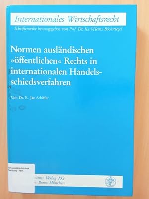 Immagine del venditore per Normen auslndischen "ffentlichen" Rechts in internationalen Handelschiedsverfahren. venduto da avelibro OHG