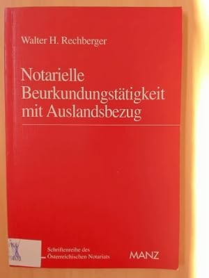 Bild des Verkufers fr Notarielle Beurkundungsttigkeit mit Auslandsbezug. zum Verkauf von avelibro OHG