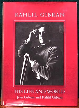 Immagine del venditore per KAHLIL GIBRAN. His Life and World. venduto da The Antique Bookshop & Curios (ANZAAB)