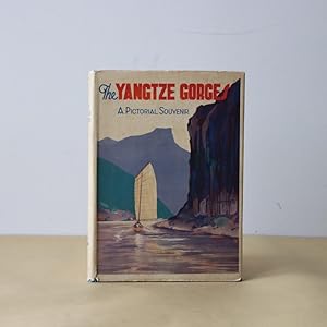 The Yangtze Gorges in Pictures and Prose. A Souvenir of the Yangtze Gorges Illustrated with Fifty...