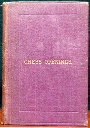 Imagen del vendedor de CHESS OPENINGS. a la venta por The Antique Bookshop & Curios (ANZAAB)