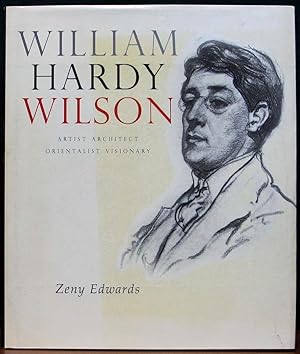 Imagen del vendedor de WILLIAM HARDY WILSON. Artist, Architect, Orientalist, Visionary. a la venta por The Antique Bookshop & Curios (ANZAAB)