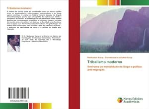Seller image for Tribalismo moderno : Sndrome de mentalidade de Siege e poltica anti-migrao for sale by AHA-BUCH GmbH