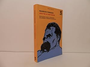 Spettri di Nietzsche. Un'avventura umana e intellettuale che anticipa le catastrofi del Novecento