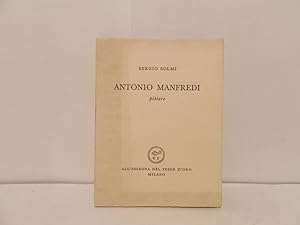 Bild des Verkufers fr Antonio Manfredi pittore zum Verkauf von Libreria Spalavera