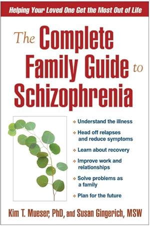 Seller image for Complete Family Guide to Schizophrenia : Helping Your Loved One Get the Most Out of Life for sale by GreatBookPricesUK