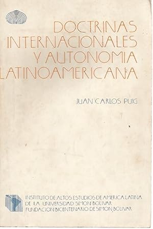 Bild des Verkufers fr Doctrinas Internacionales y Autonomia latinoamericano zum Verkauf von Black Rock Books
