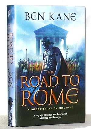 Seller image for The Road To Rome (Forgotten Legion Chronicles) Signed, Lined and Dated for sale by James Hulme Books