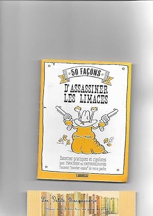 Image du vendeur pour 50 faons d'assassiner les limaces mis en vente par La Petite Bouquinerie