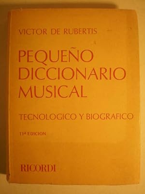 Imagen del vendedor de Pequeo Diccionario Musical. Tecnolgico y biogrfico a la venta por Librera Antonio Azorn