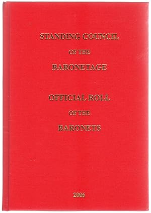 Official Roll of the Baronets : As Authorized By Royal Warrant