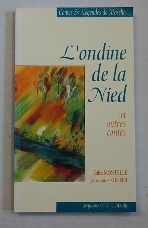 Image du vendeur pour L Ondine de la Nied. Contes et lgendes de Moselle. mis en vente par Antiquariat Martin Barbian & Grund GbR