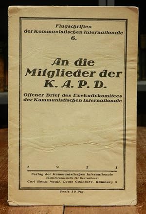 Bild des Verkufers fr An die Mitglieder der K.A.P.D. Offener Brief des Exekutivkomitees der Kommunistischen Internationale. zum Verkauf von Antiquariat Dr. Lorenz Kristen