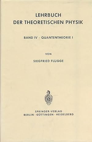 Lehrbuch der theoretischen Physik. Band IV: Quantentheorie I.