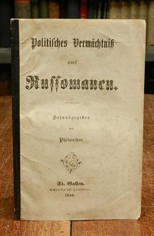 Politisches Vermächtniß eines Russomanen. Hg. von Philalethes.