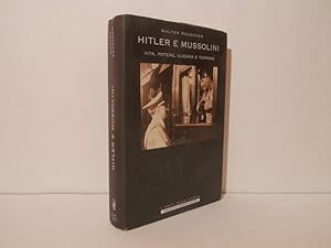 Seller image for Hitler e Mussolini. Vita, potere, guerra e terrore for sale by Libreria Spalavera