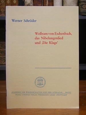 Wolfram von Eschenbach, das Nibelungenlied und 'Die Klage'