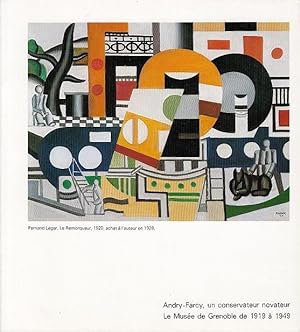 Andry-Farcy, un conservateur novateur ; le Musée de Grenoble de 1919 à 1949 ; Musée de Peinture, ...