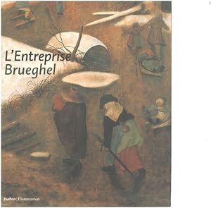 Imagen del vendedor de L'Entreprise Brueghel a la venta por librairie philippe arnaiz