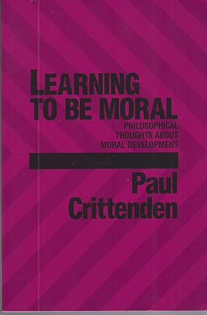 Learning To Be Moral: Philosophical Thoughts About Moral Development