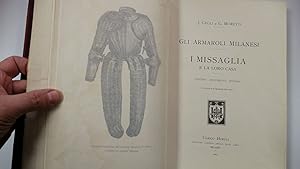 Gelli J., Moretti G., GLI ARMAROLI MILANESI. I Missaglia e la loro casa. Notizie, documenti, rico...